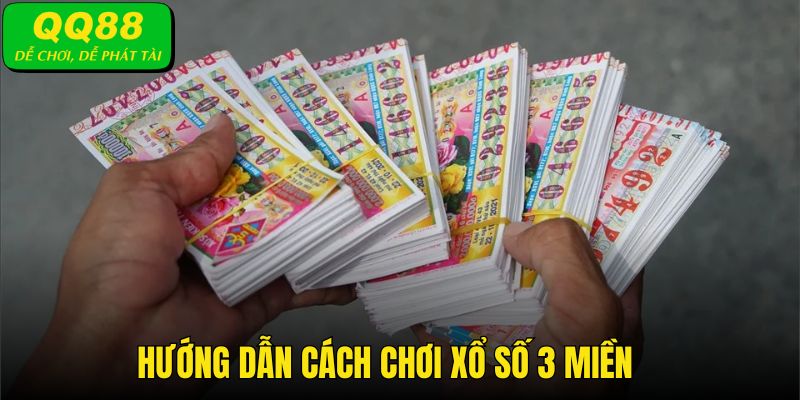 Tìm hiểu về các hình thức xổ số ba miền đáng chú ý nhất