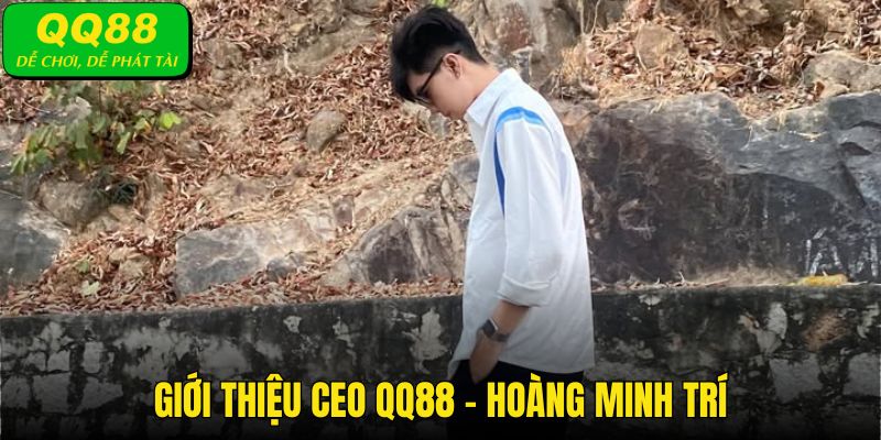 CEO QQ88 sinh năm 1996 nhưng đã rất thành công