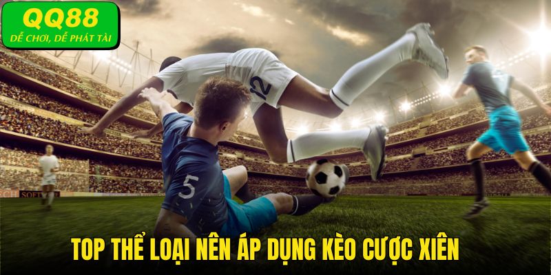 Đặt kèo cược xiên trong bóng đá dễ thu về lợi nhuận nhất