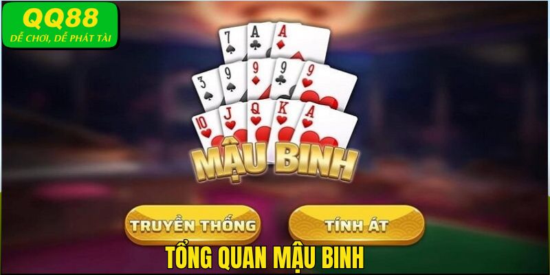 Mậu Binh - Tựa game bài nổi tiếng trên nền tảng QQ88