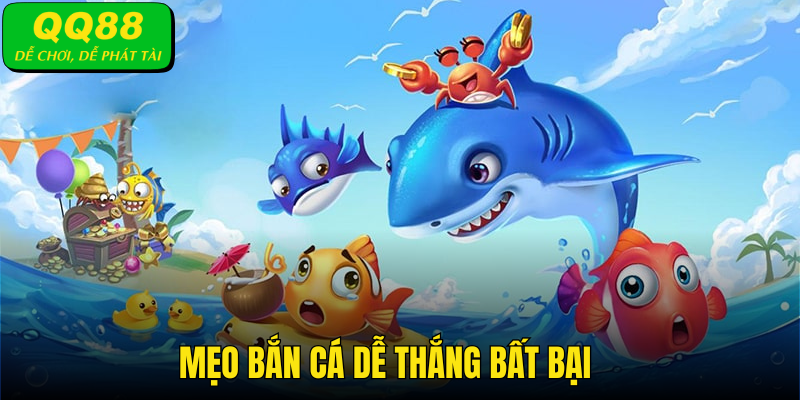 Mẹo bắn cá dễ thắng bất bại từ cao thủ làng game