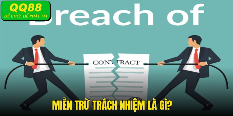 Miễn trừ trách nhiệm và ý nghĩa của quy định