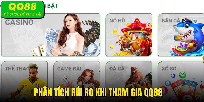 Những rủi ro khi tham gia nhà cái QQ88