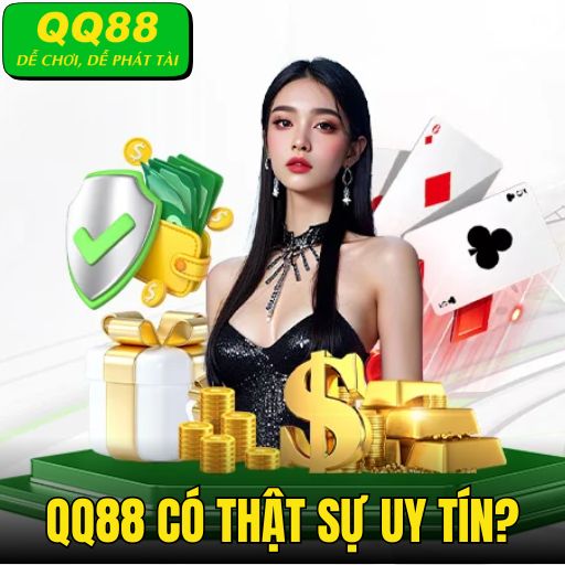 QQ88 Uy Tín? Đánh Giá Thương Hiệu Chuẩn Xác